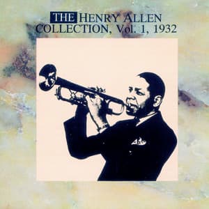 The Henry Allen Collection Vol. 1 - 1932 - Henry "Red" Allen