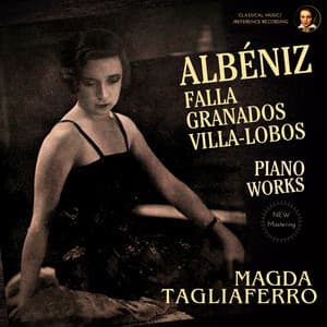 Albéniz: Piano Works  by Magda Tagliaferro - Magda Tagliaferro