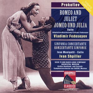 Prokofiev: Romeo and Juliet Suites - Sinfonia Concertante - Sergei Prokofiev