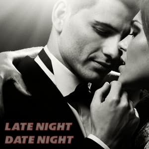 Late Night Date Night - Romantic Sax Instrumentals