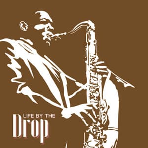 Life By The Drop: Whiskey, Blues & Jazz - Modern Blues Zone