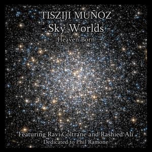 Sky Worlds - Heaven Born - Tisziji Munoz
