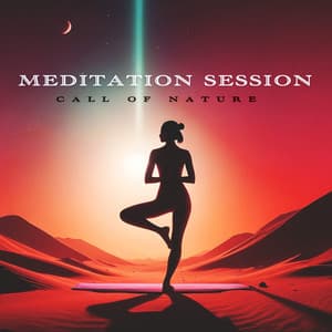 Meditation Session - Call Of Nature