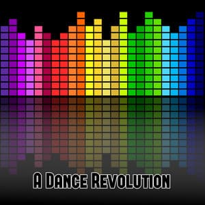 A Dance Revolution - Dance Hits 2014