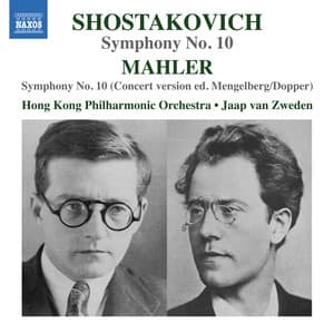 Shostakovich & Mahler: Tenth Symphonies - Hong Kong Philharmonic Orchestra