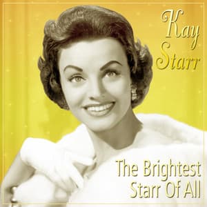 The Brightest Starr Of All - Kay Starr