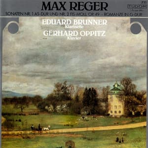 Reger: Clarinet Sonatas, Op. 49 & Romanze in G Major - Max Reger