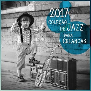 2017 Coleção de Jazz para Crianças - Canções de Ninar Bebê Clube