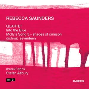 Rebecca Saunders: Ensemble Works - Rebecca Saunders