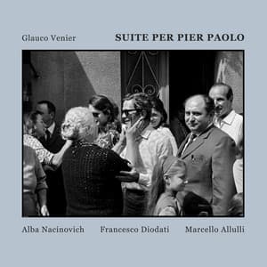 SUITE PER PIER PAOLO - Glauco Venier