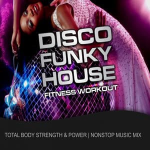 Disco Funky House Fitness Workout - GroupXremixers!