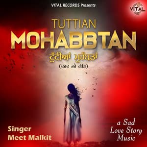 Tuttian Mohabbtan - Meet Malkit