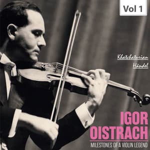 Milestones of a Violin Legend: Igor Oistrach, Vol. 1 - Igor Oistrakh