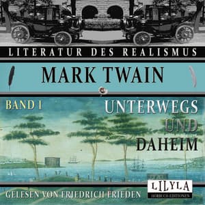 Unterwegs und Daheim - Band 1 - Friedrich Frieden