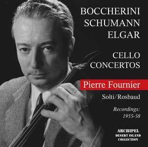 Boccherini, Schumann & Elgar: Cello Concertos - Pierre Fournier