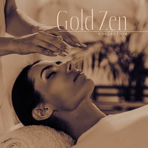 Gold Zen Collection: Amazing Reiki Relaxation for Body and Soul - Zen Serenity Spa Asian Music Relaxation
