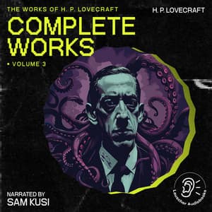 The Complete Works of H.P. Lovecraft - The Work of H. P. Lovecraft