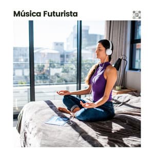 Música Futurista - Força e Equilíbrio
