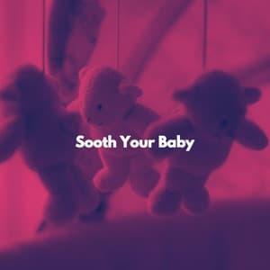 Sooth Your Baby - Preschool Kids