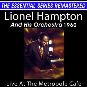 Lionel Hampton Live at the Metropole Cafe - the Essential Series - Lionel Hampton