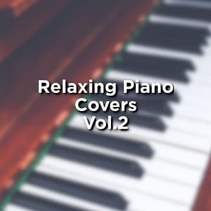 Relaxing Piano Covers Vol.2 - Pierre Oslonn