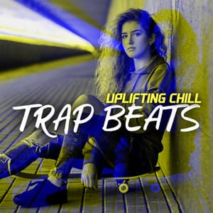 Ulifting Chill Trap Beats - Best Of Hits