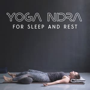 Yoga Nidra for Sleep and Rest - Mantra Yoga Music Oasis