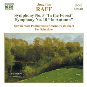 Raff: Symphonies Nos. 3 and 10 - Joachim Raff