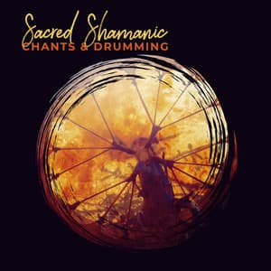 Sacred Shamanic Chants & Drumming – Serene New Age for Quiet Meditation, Healing Nature Sounds, Mindfulness & Tranquility, Stress Relief, Spiritual Growth - Project!Yoga Meditation