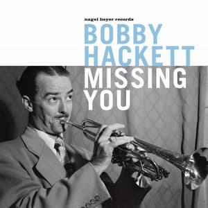 Missing You - Bobby Hackett