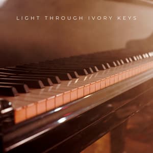 Light Through Ivory Keys - Sad Piano Music Collective