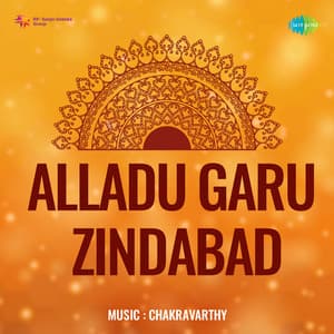 Alladu Garu Zindabad - K. Chakravarthy