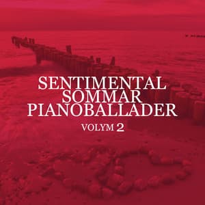 Sentimental sommar pianoballader: Volym 2, Melodisk piano avkoppling, Fin piano jazz för läxor och hemmakontor, Te tid piano BGM - Sentimental Piano Jazz Club