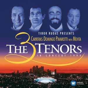 The Three Tenors in Concert, 1994 - The Three Tenors