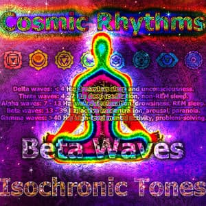Cosmic Rhythms - Beta - Isochronic Tones - Dr. Head