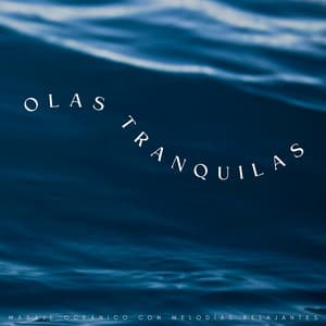 Olas Tranquilas: Masaje Oceánico Con Melodías Relajantes - Corrientes oceánicas