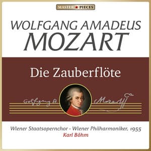 MASTERPIECES presents Wolfgang Amadeus Mozart: Die Zauberflöte - Wolfgang Amadeus Mozart