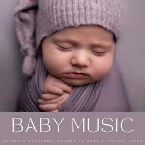 Baby Music: Relaxing Nocturnal Sounds To Have A Restful Sleep - Silent Night Sounds