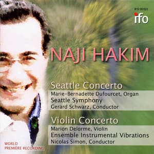 Naji Hakim: Seattle Concerto, Violin Concerto - Naji Hakim