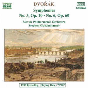 Dvořák: Symphonies Nos. 3 & 6 - Antonín Dvořák