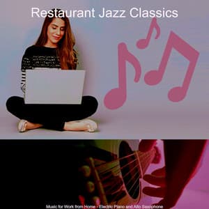 Music for Work from Home - Electric Piano and Alto Saxophone - Restaurant Jazz Classics