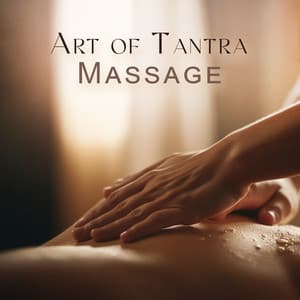 Art of Tantra Massage - Sensual Massage to Aromatherapy Universe