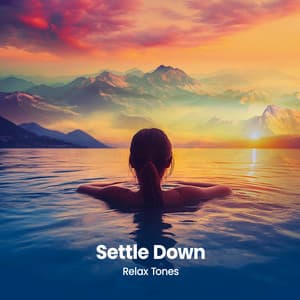 Settle Down - Relax Tones