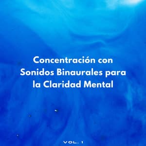 Concentración Con Sonidos Binaurales Para La Claridad Mental - Onda cerebral binaural
