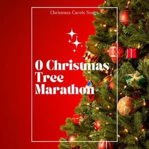 2022 O Christmas Tree Marathon - Christmas Carols Songs
