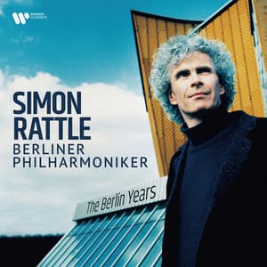 The Berlin Years - Sir Simon Rattle