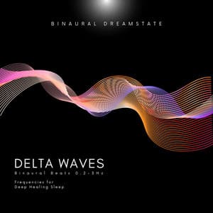 Binaural Beats 0.2 - 3Hz - Frequencies for Deep Healing Sleep - Binaural Dreamstate