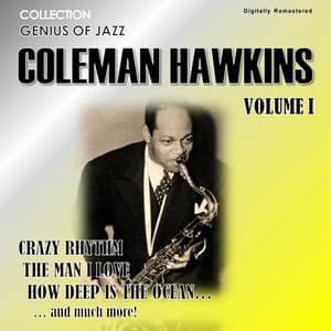 Genius of Jazz - Coleman Hawkins, Vol. 1 - Coleman Hawkins