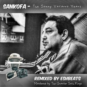 The Sonny Vaccaro Years ESHBEATS remixes - Sankofa