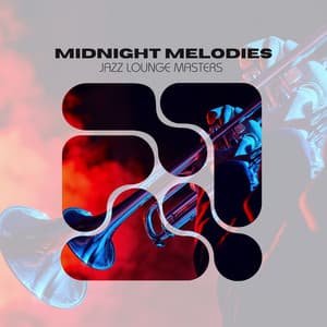 Midnight Melodies: Jazz Cafe Vibes - Jazz Lounge Masters